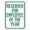Signmission Reserved for Employee of Year Heavy-Gauge Aluminum Rust Proof Parking Sign, 18" x 24", A-1824-23203 A-1824-23203 - alternate 1